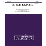 Oh! Had I Jubal's Lyre -Interchangeable Woodwind Ensemble