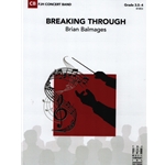 Breaking Through - Concert Band