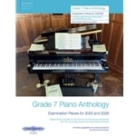 Grade 7 Piano Anthology for 2025 and 2026
