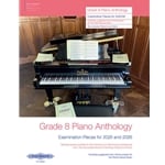 Grade 8 Piano Anthology for 2025 and 2026