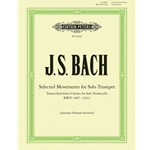 Selected Movements transcribed for Solo Trumpet from the Cello Suites (BWV 1007-1012)