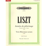 Annees de Pelerinage and Trois Morceaux Suisses - Piano