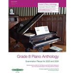 Grade 8 Piano Anthology for 2023 and 2024