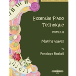 Essential Piano Technique Primer B: Making Waves