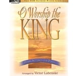 O Worship the King - Piano