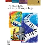 In Recital with Jazz, Blues, and Rags, Book 4 - Piano