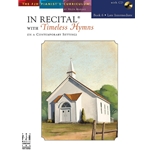 In Recital with Timeless Hymns, Book 6 - Piano