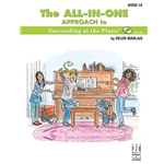 All-in-One Approach to Succeeding to the Piano, Book 1A