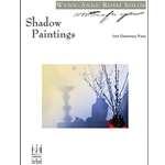 Shadow Paintings - Piano Teaching Pieces