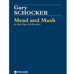 Mead and Mush - Flute (or Recorder) Unaccompanied