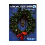 Season to Celebrate: Holiday Songs for the Developing Tenor/Bass Voice