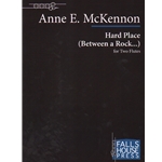 Hard Place (Between a Rock ...) - Flute Duet