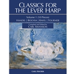 Classics for the Lever Harp, Volume 1: Handel, Bochsa, Ravel, Tournier