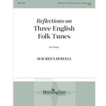 Reflections on Three English Folk Tunes - Organ