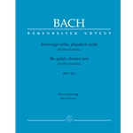 Be quiet, chatter not: Cantata, BWV 211 "Coffee Cantata" - Vocal Score