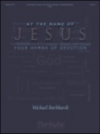 At the Name of Jesus: 4 Hymns of Devotion - Organ