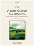 O God Beyond All Praising: 7 Pieces for Organ