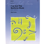 I've Got the Baritone Blues - Baritone and Piano