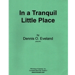 In a Tranquil Little Place - Concert Band