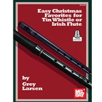 Easy Christmas Favorites for Tin Whistle or Irish Flute - Book/Online Access