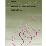 Familiar Classics for 3 - Trumpet Trio