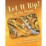 Let It Rip! At the Piano, Volume 1