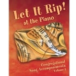 Let It Rip! At the Piano, Volume 2