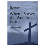 When I Survey the Wondrous Cross - SATB