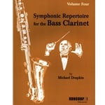 Symphonic Repertoire for the Bass Clarinet, Volume 4