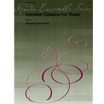 Familiar Classics for Three - Trombone Trio
