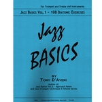 Jazz Basics, Vol. 1: 108 Diatonic Exercises - Trumpet (or Treble Clef Instrument)