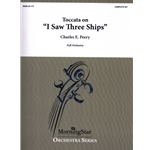 Toccata on "I Saw Three Ships" - Orchestra