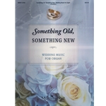 Something Old, Something New - Organ