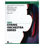 Dreams of Yesterday- String Orchestra