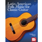 Latin-American Folk Music for Classic Guitar