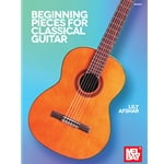 Beginning Pieces for Classical Guitar