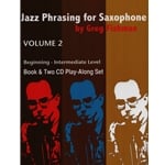 Jazz Phrasing for Saxophone Vol. 2