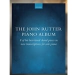 John Rutter Piano Album - 8 of his best-loved choral pieces in new transcriptions for solo piano