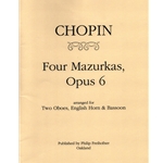 Four Mazurkas, Op. 6 - Two Oboes, English Horn, Bassoon