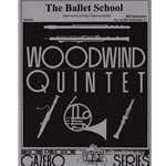 Ballet School - Woodwind Quintet