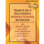 Habits of a Successful Middle School Musician - Alto Sax