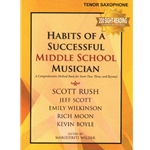 Habits of a Successful Middle School Musician - Tenor Sax