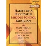 Habits of a Successful Middle School Musician - Trombone