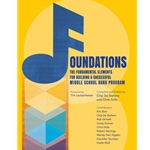 Foundations: The Fundamental Elements for Building a Successful Middle School Band Program