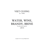 Water, Wine, Brandy, Brine - Percussion Quartet