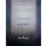 Tell Out, My Soul: Festive Organ Arrangements - Organ