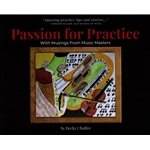 Passion for Practice: With Musings from Music Masters