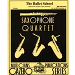 Ballet School - Sax Quartet SATB (or AATB)