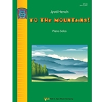 To the Mountains! - Piano Teaching Pieces