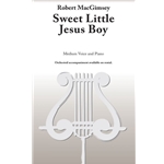 Sweet Little Jesus Boy - Medium Voice (in F) and Piano